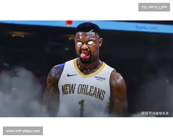 鹈鹕队锡安减重10公斤，新赛季冲击最佳阵容